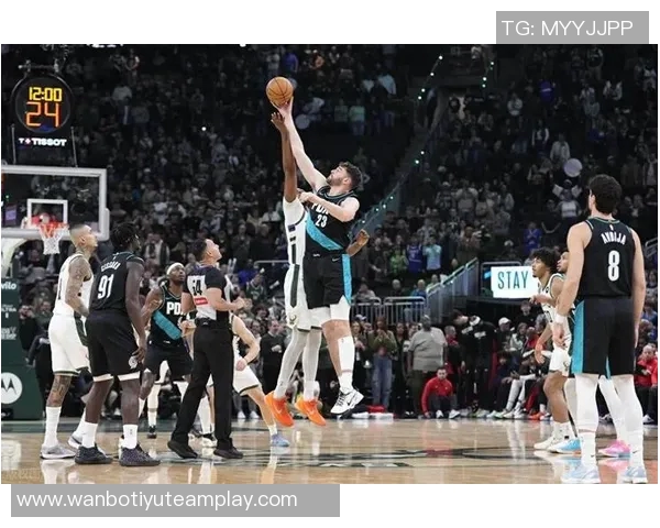 开拓者半场领先雄鹿12分格兰特表现出色杨瀚森未能登场